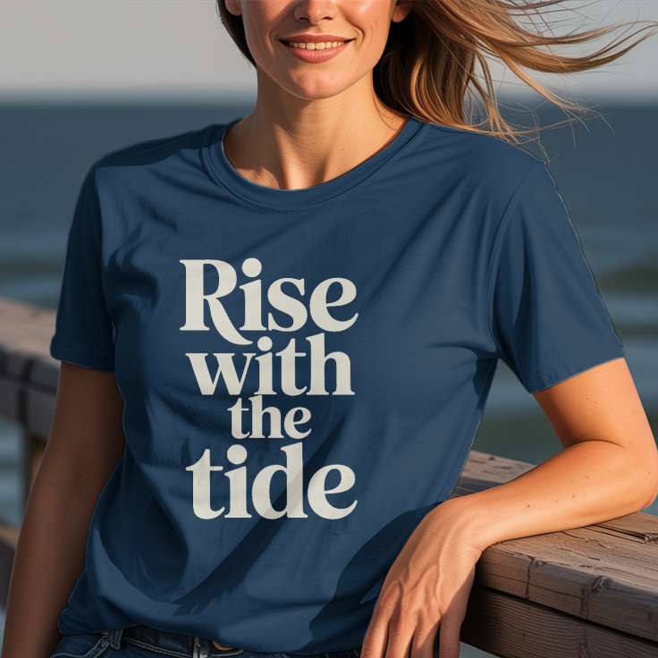Rise With The Tide T-Shirt