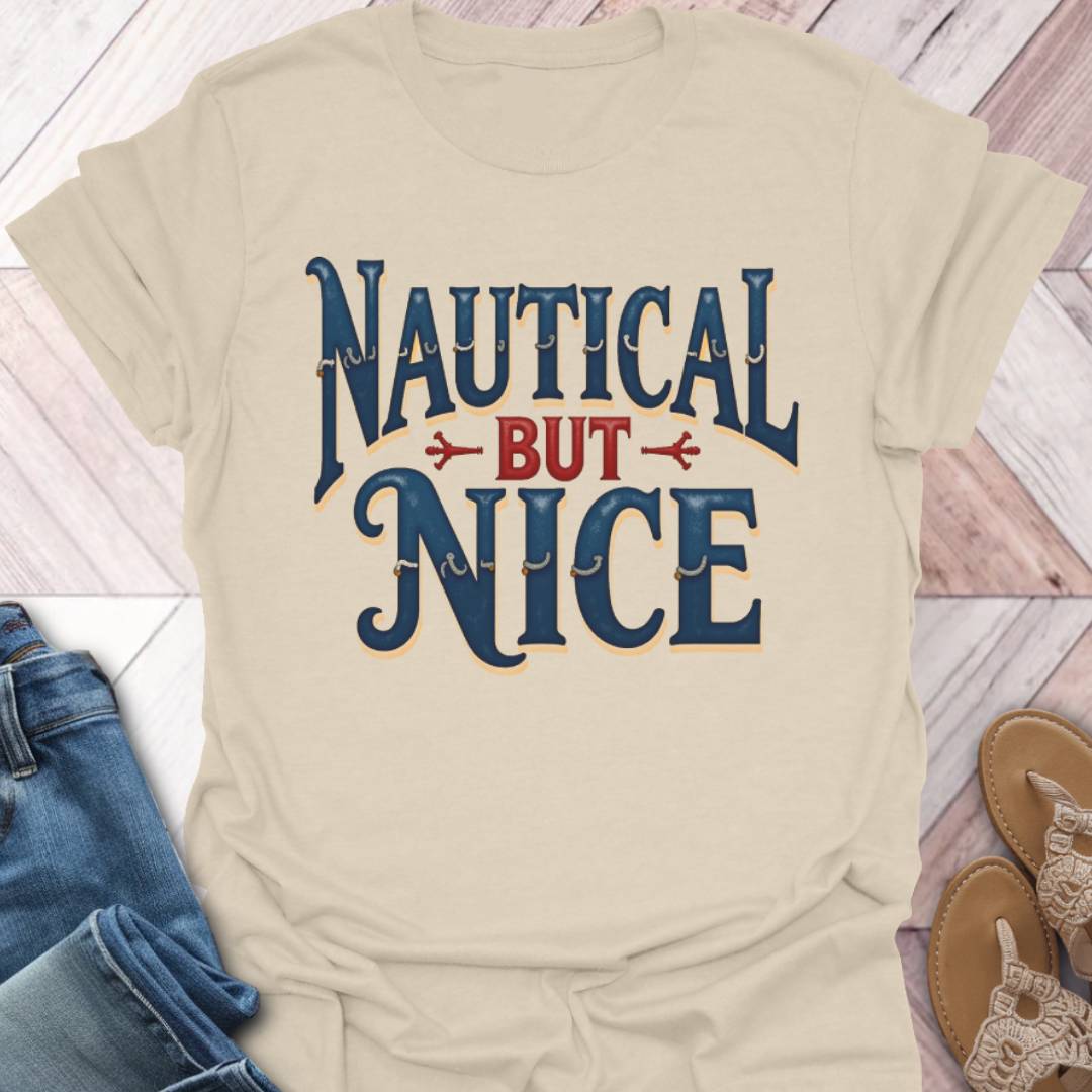 Nautical But Nice Traditional T-Shirt