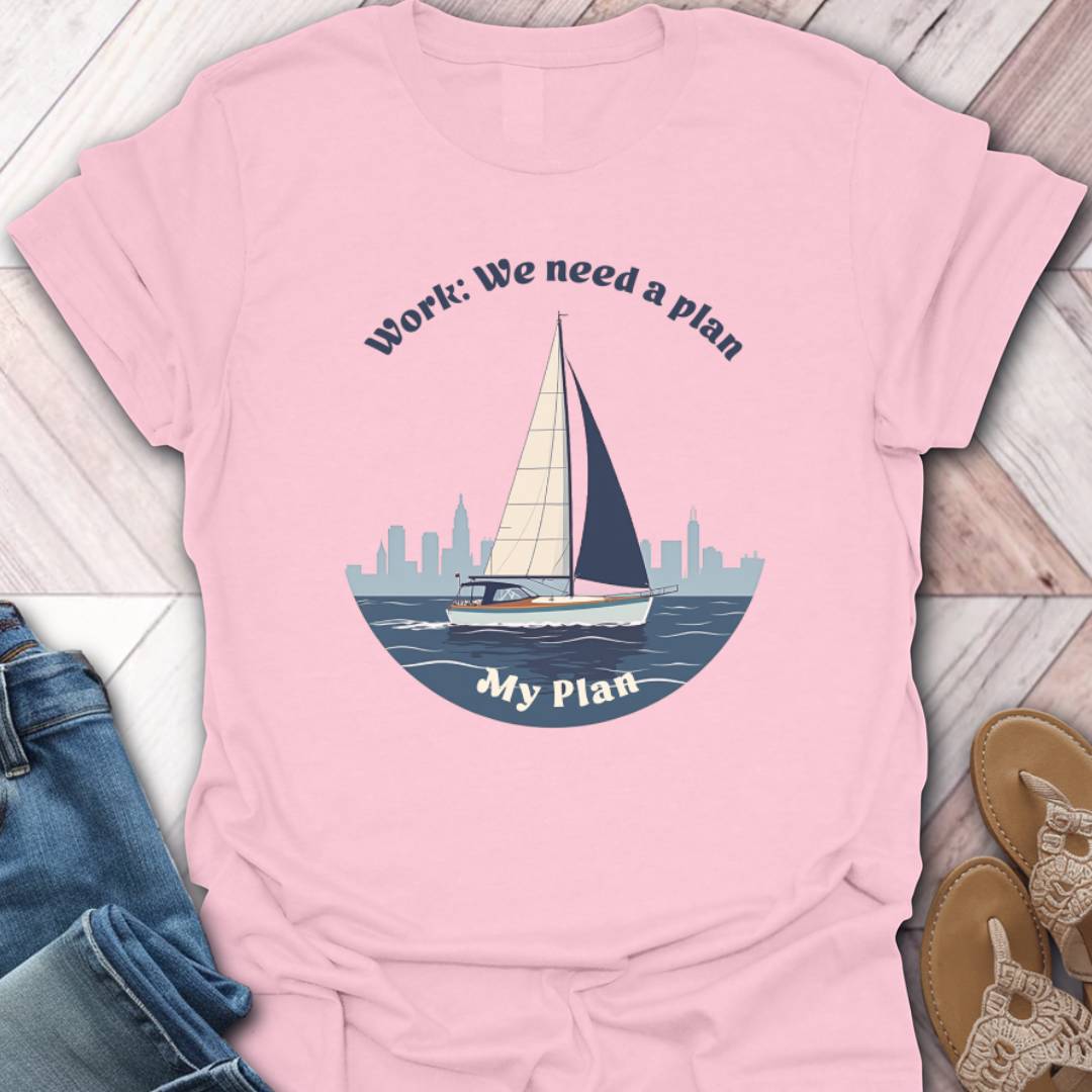 Sailing Plans T-Shirt
