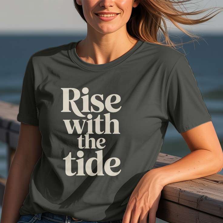 Rise With The Tide T-Shirt