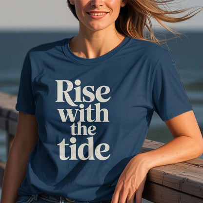 Rise With The Tide T-Shirt