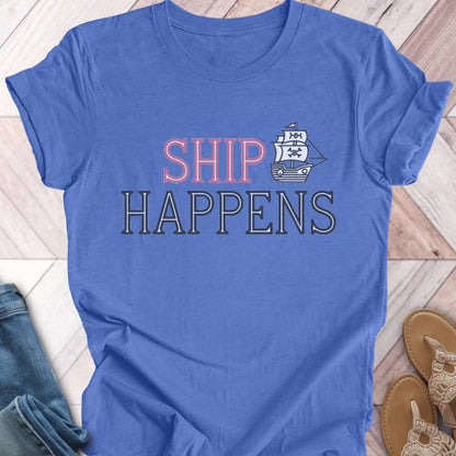 Ship Happens T-Shirt