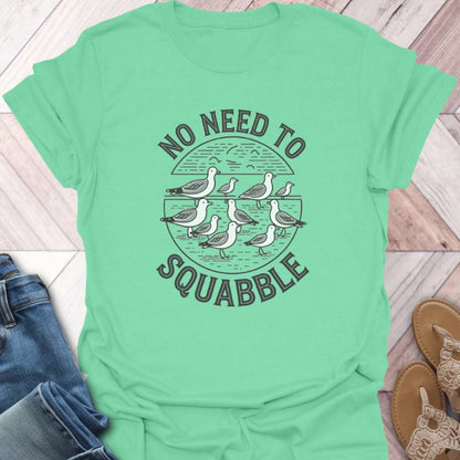 No Squabble T-Shirt