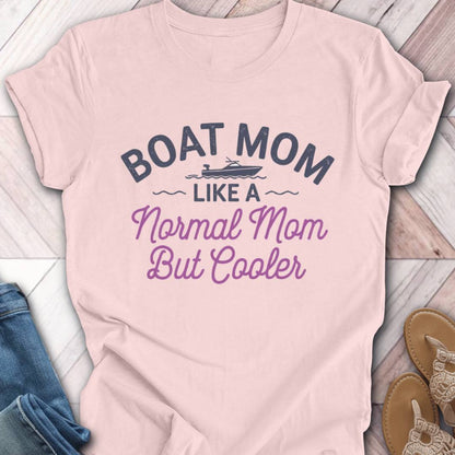 Boat Mom Cooler T-Shirt