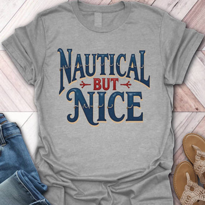 Nautical But Nice Traditional T-Shirt