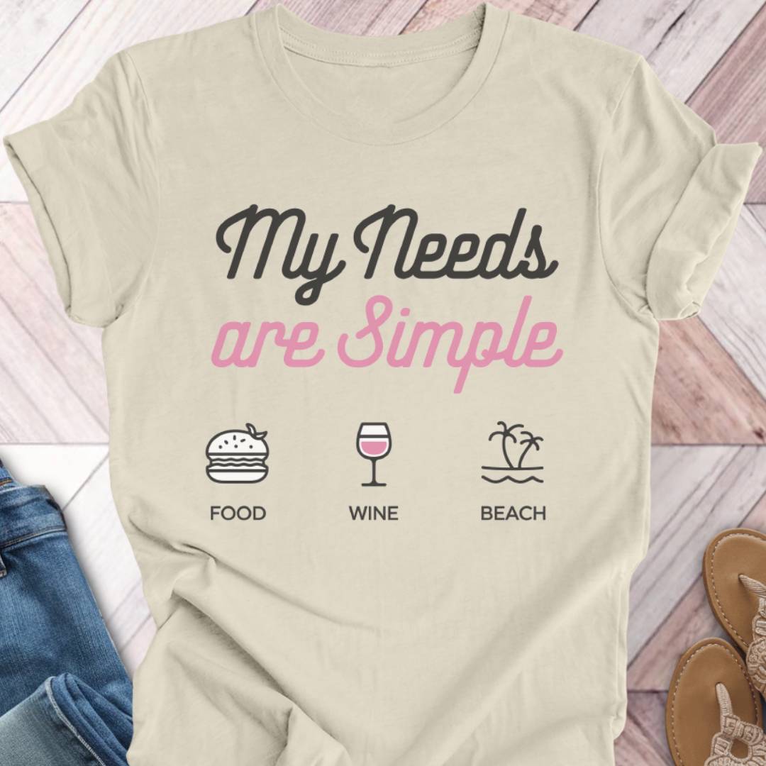 Simple Needs Beach T-Shirt