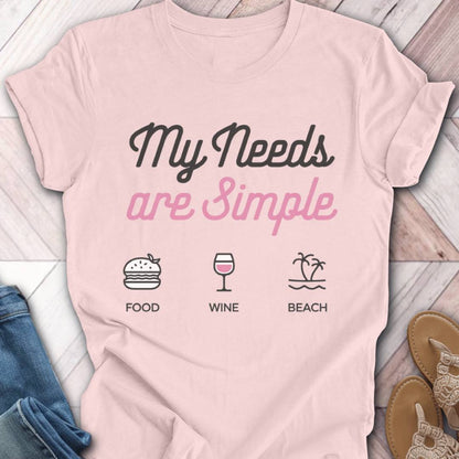 Simple Needs Beach T-Shirt