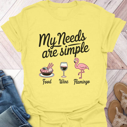 Need Flamingos T-Shirt