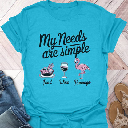 Need Flamingos T-Shirt