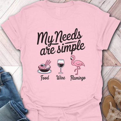 Need Flamingos T-Shirt