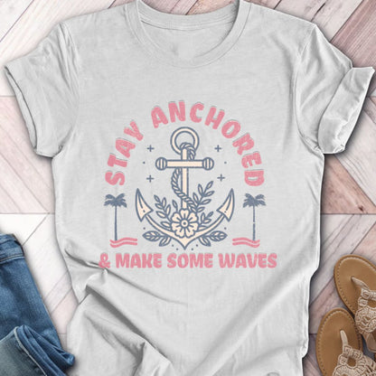 Stay Anchored T-Shirt