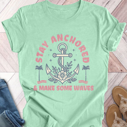 Stay Anchored T-Shirt