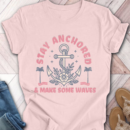 Stay Anchored T-Shirt