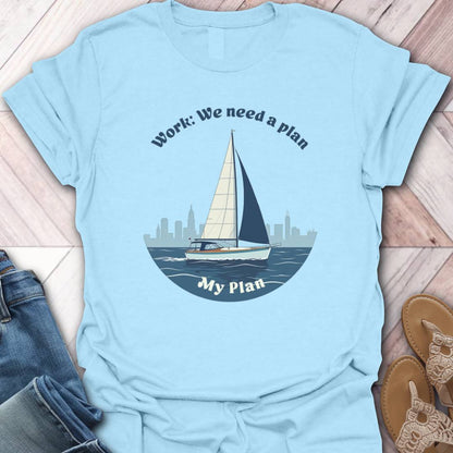 Sailing Plans T-Shirt