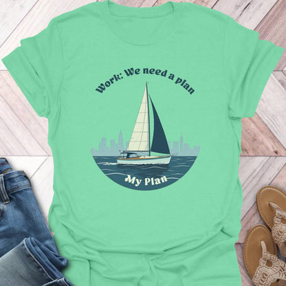 Sailing Plans T-Shirt